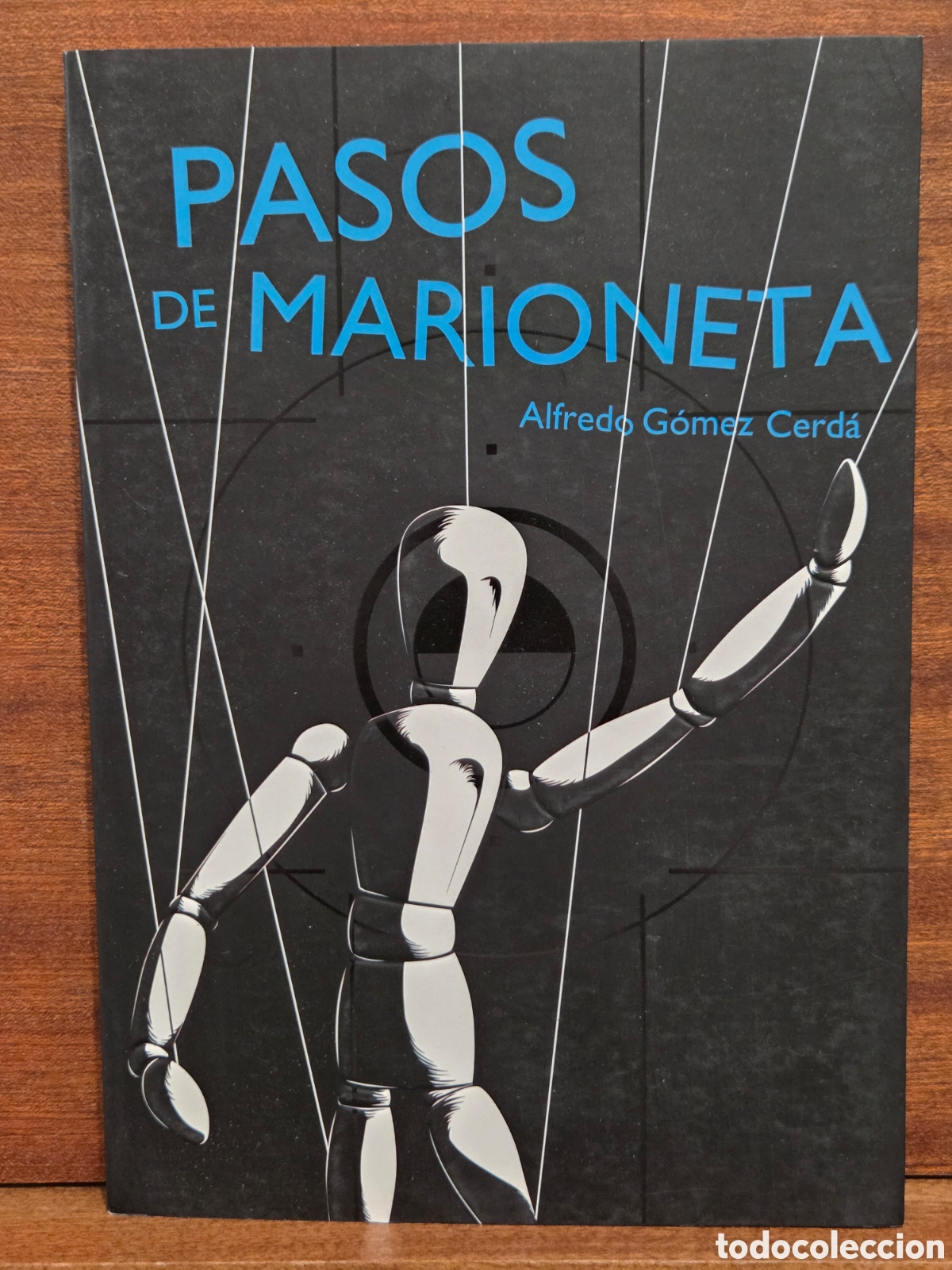 Libros de segunda mano: &rdquo;&rdquo;PASOS DE MARIONETA&rdquo;&rdquo;...ALFREDO G&Oacute;MEZ CERD&Agrave;...E. SM...2014...