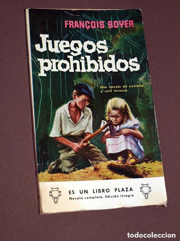 Libros de segunda mano: JUEGOS PROHIBIDOS. Fran&ccedil;ois BOYER. DOMINGO PRUNA. LIBROS PLAZA N&ordm; A 83. EDICIONES G. P. 1961 +++