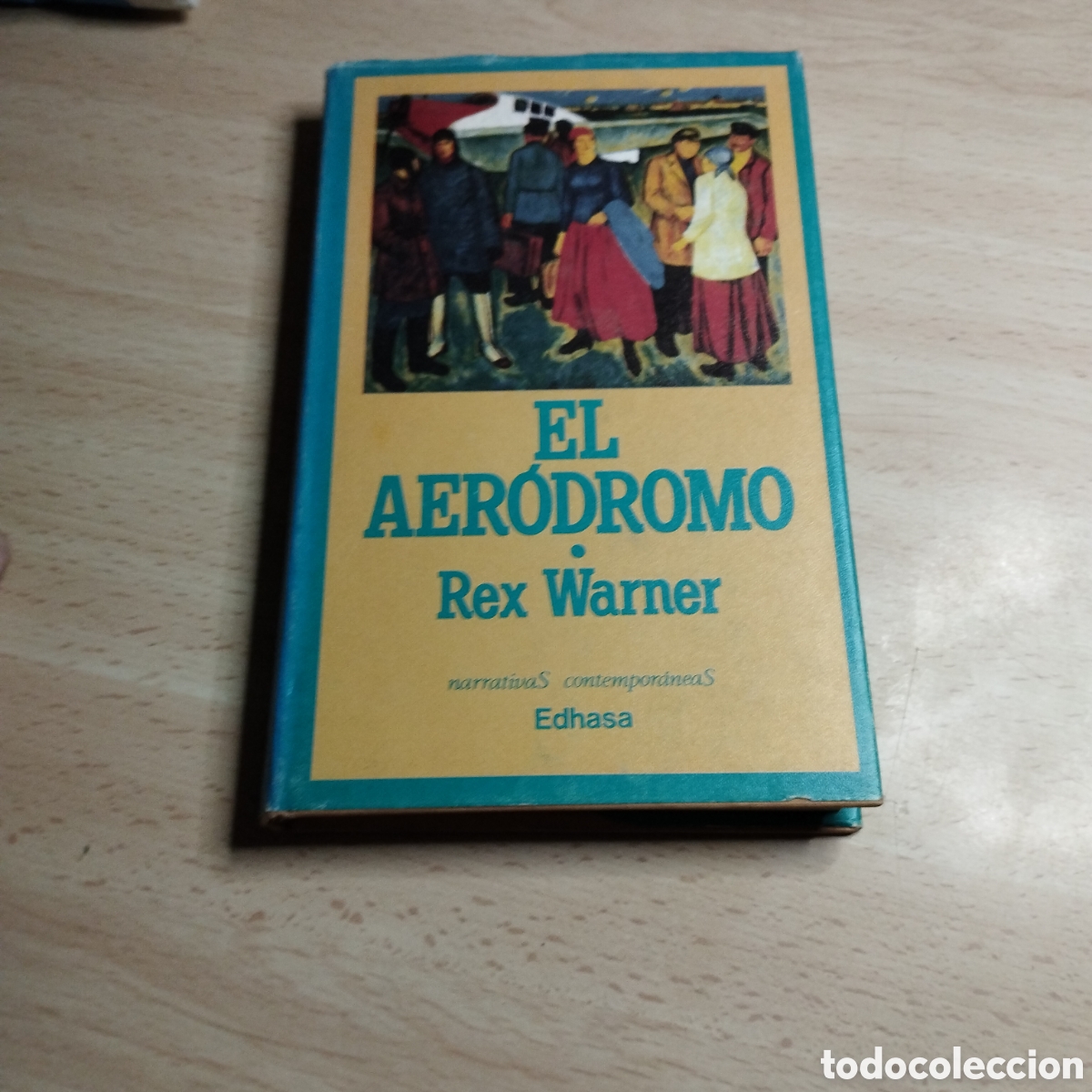Libros de segunda mano: El Aer&oacute;dromo. Rex Warner. 1988.. Edhasa 1&ordf; Edici&oacute;n