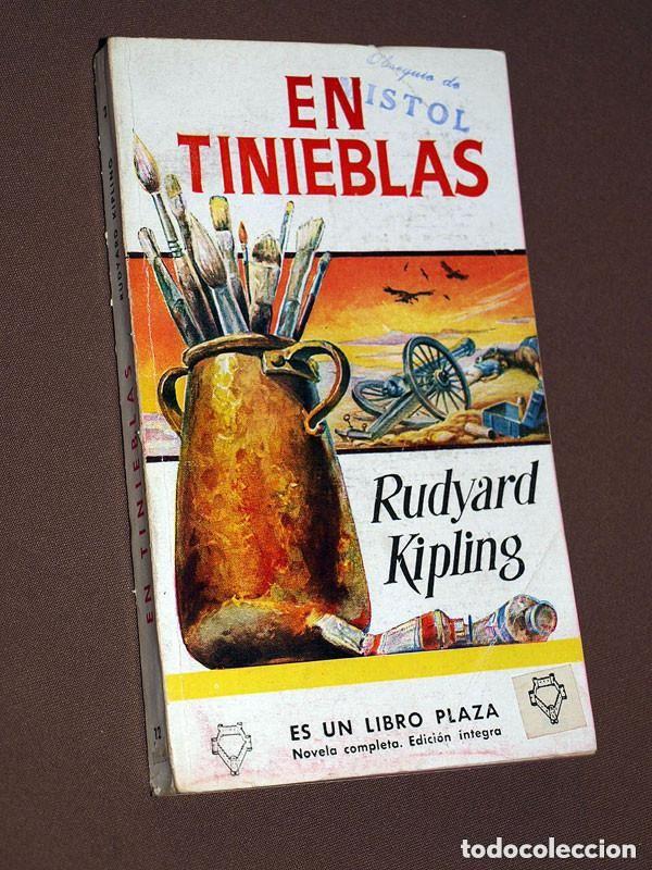 Libros de segunda mano: EN TINIEBLAS. Rudyard KIPLING. JUAN LUIS CALLEJA. LIBROS PLAZA N&ordm; 2. EDICIONES G. P. 1955 +++