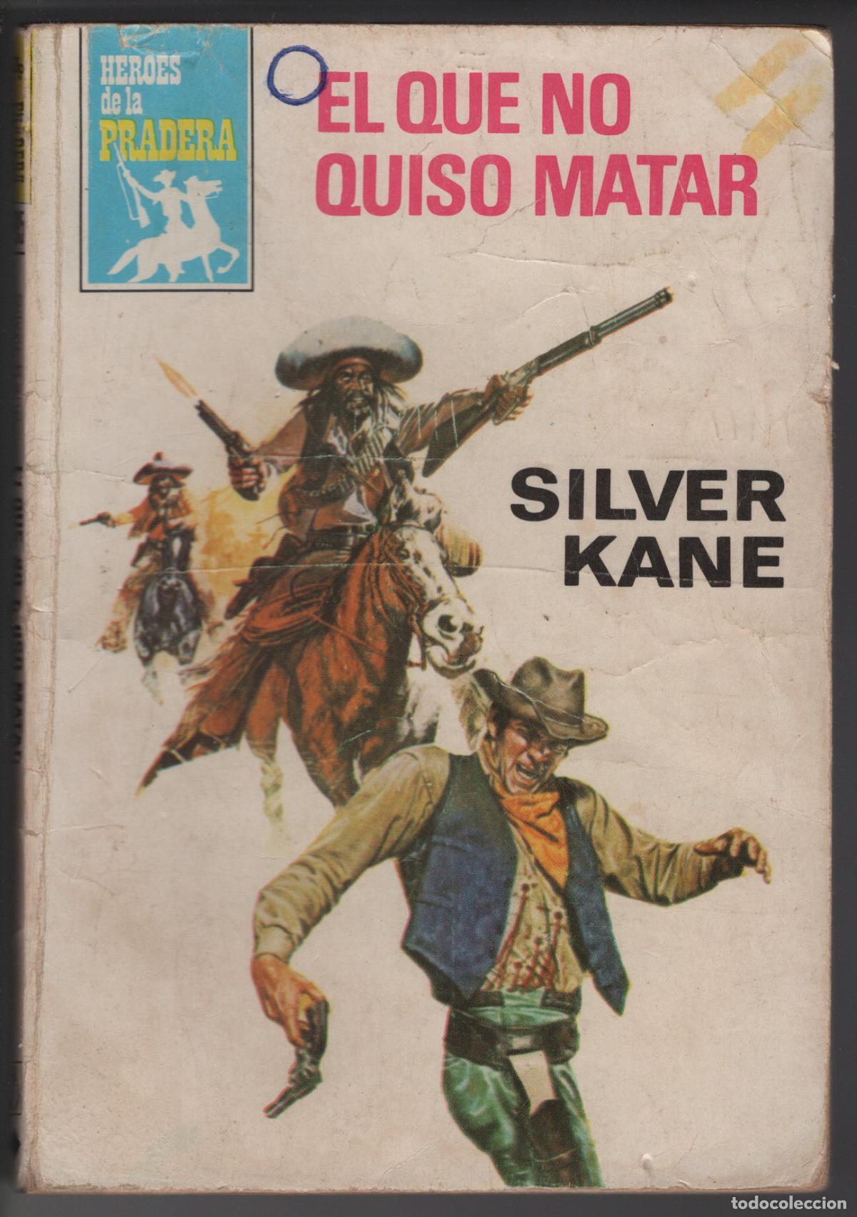 Libros de segunda mano: HEROES PRADERA 495 - EL QUE NO QUISO MATAR - SILVER KANE - BOLSILIBRO BRUGUERA
