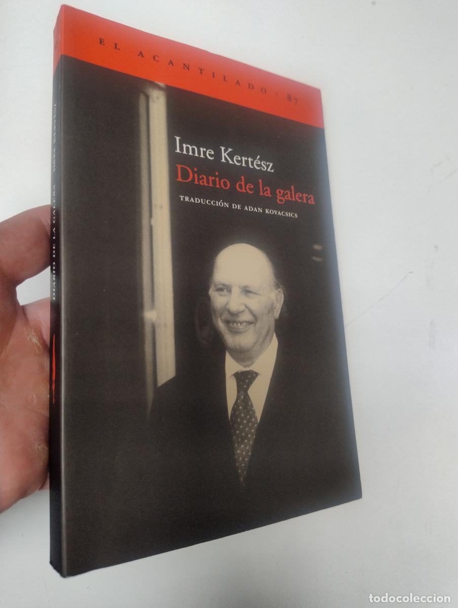 Libros de segunda mano: Diario de la galera - Imre Kert&eacute;sz