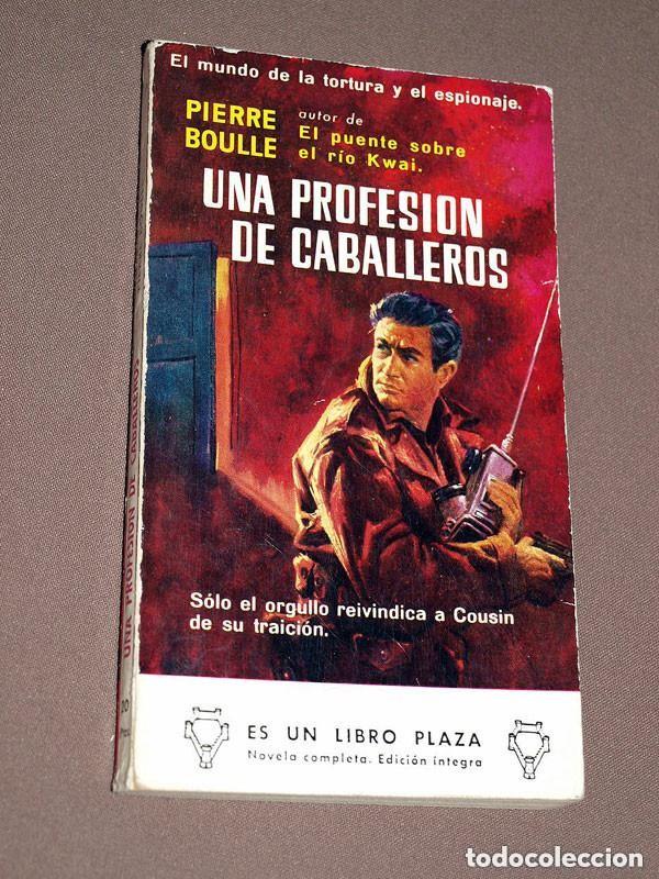 Libros de segunda mano: UNA PROFESI&Oacute;N DE CABALLEROS. Pierre BOULLE. DOMINGO PRUNA. LIBROS PLAZA N&ordm; 311. EDICIONES G. P. 1963