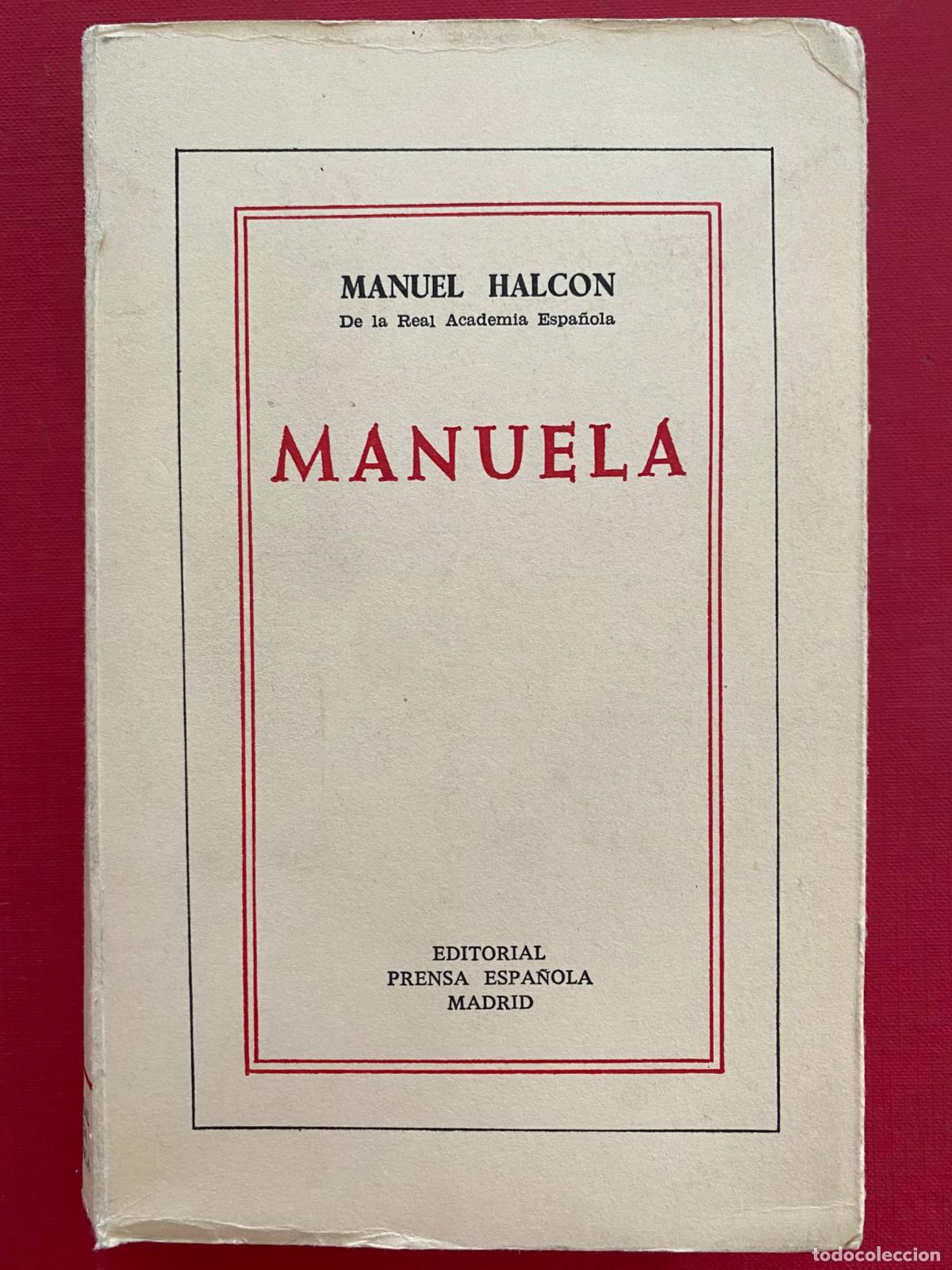 Libros de segunda mano: Manuela. Manuel Halc&oacute;n. Prensa Espa&ntilde;ola 1970