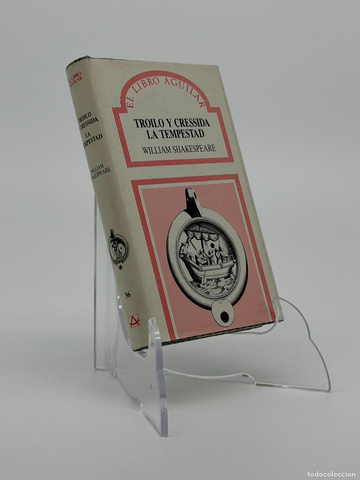 Libros de segunda mano: Troilo y Cressida. La tempestad / William Shakespeare. El libro Aguilar,