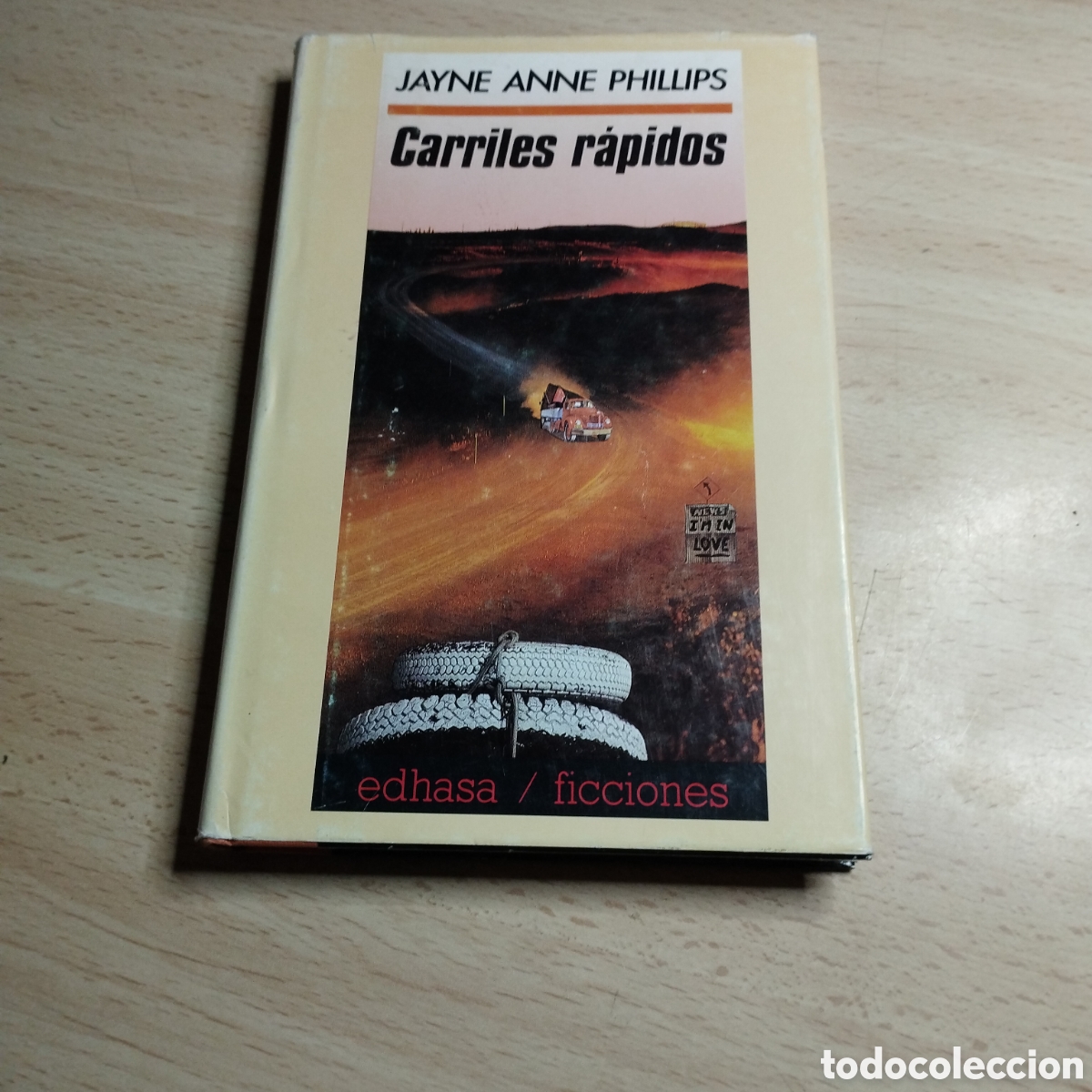 Libros de segunda mano: Carriles r&aacute;pidos. Jayne Anne Phillips. 1988. Edhasa 1&ordf; Edici&oacute;n