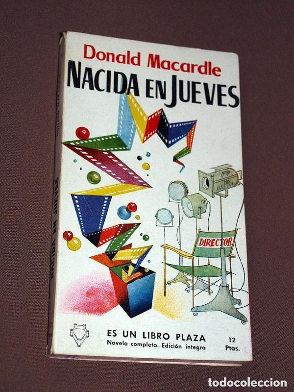 Libros de segunda mano: NACIDA EN JUEVES. Donald MACARDLE. POSTLETHWAITE. LIBROS PLAZA N&ordm; 72. EDICIONES G. P. 1957 +++