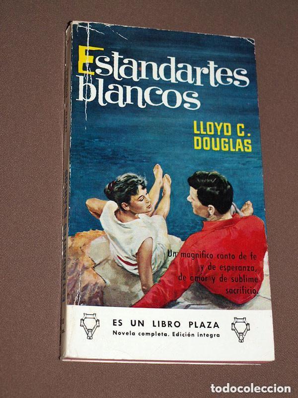 Libri di seconda mano: ESTANDARTES BLANCOS. Lloyd C. DOUGLAS. LIBROS PLAZA N&ordm; 269. EDICIONES G. P. 1961 +++