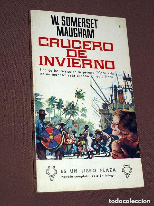 Libri di seconda mano: CRUCERO DE INVIERNO. W. SOMERSET MAUGHAM. LIBROS PLAZA N&ordm; 390. EDICIONES G. P. 1965. RELATOS +++