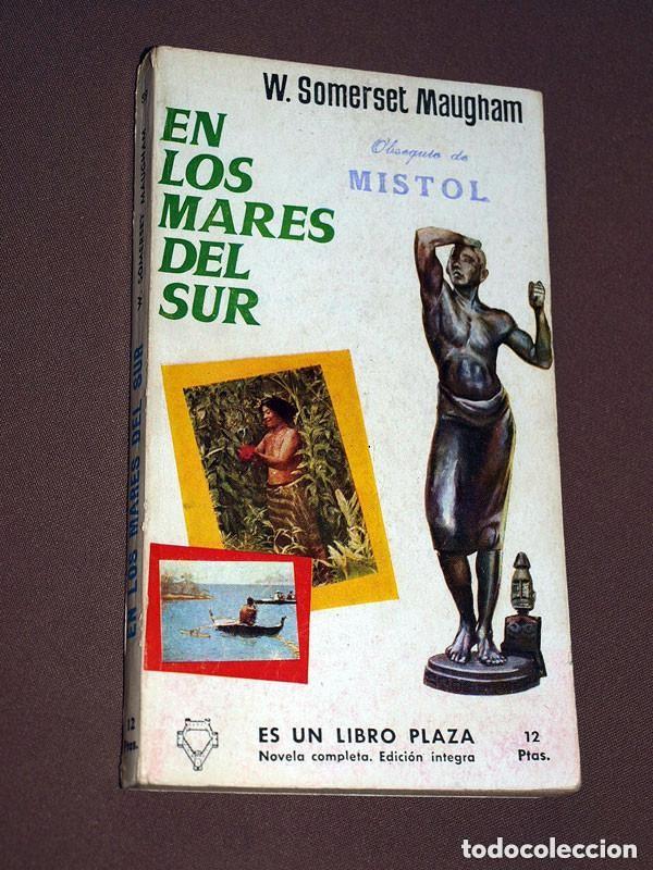 Libros de segunda mano: EN LOS MARES DEL SUR. W. SOMERSET MAUGHAM. LIBROS PLAZA N&ordm; 89. EDICIONES G. P. 1957. RELATOS +++