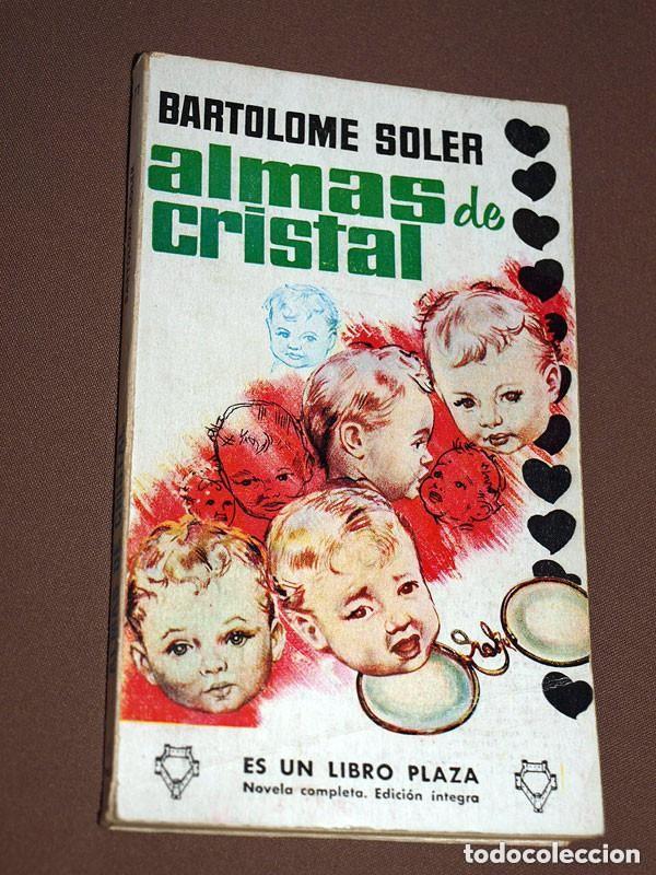 Libros de segunda mano: ALMAS DE CRISTAL. Bartolom&eacute; SOLER. LIBROS PLAZA N&ordm; 177. EDICIONES G. P. 1959. +++++