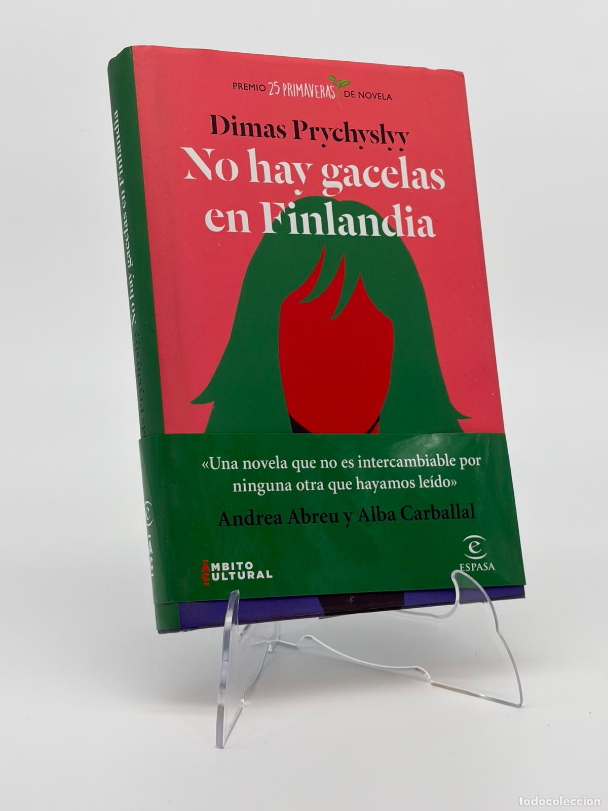 Libros de segunda mano: NO HAY GACELAS EN FINLANDIA - PRYCHYSLYY, DIMAS