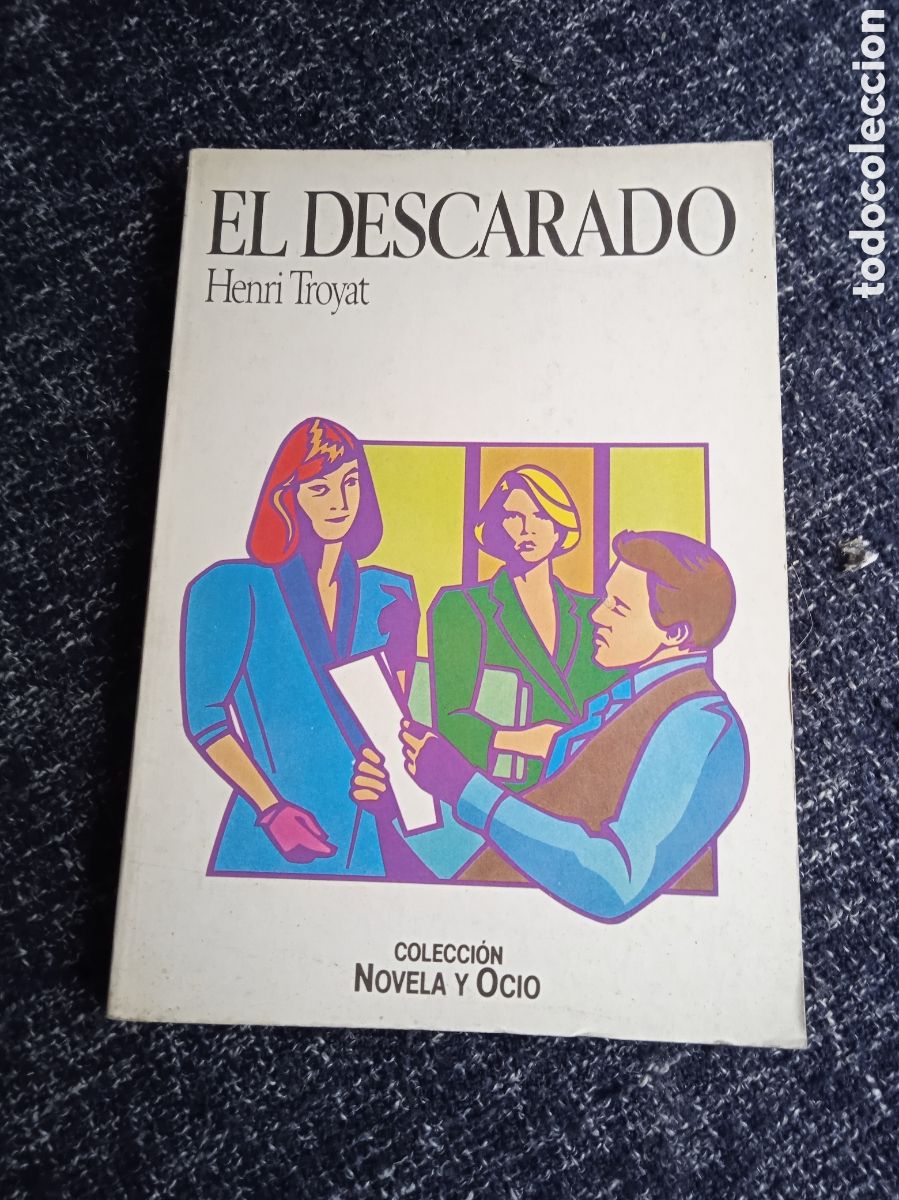 Libros de segunda mano: El descarado / Henri Troyat