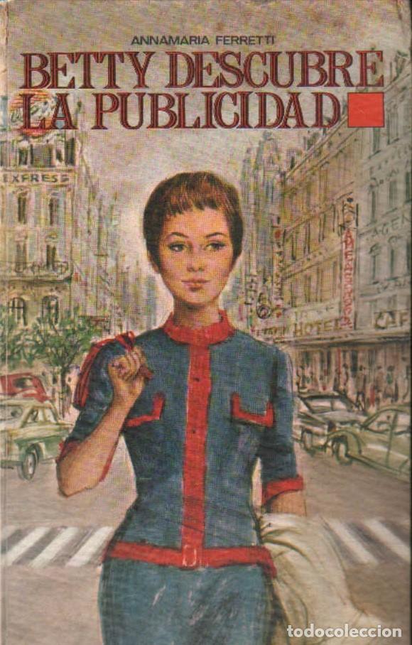 Libros de segunda mano: BETTY DESCUBRE LA PUBLICIDAD. FERRETTI, ANNAMARIA. A-NSF-3663