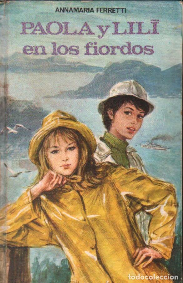 Libros de segunda mano: PAOLA Y LILI EN LOS FIORDOS. FERRETTI, ANNAMARIA. A-NSF-3665