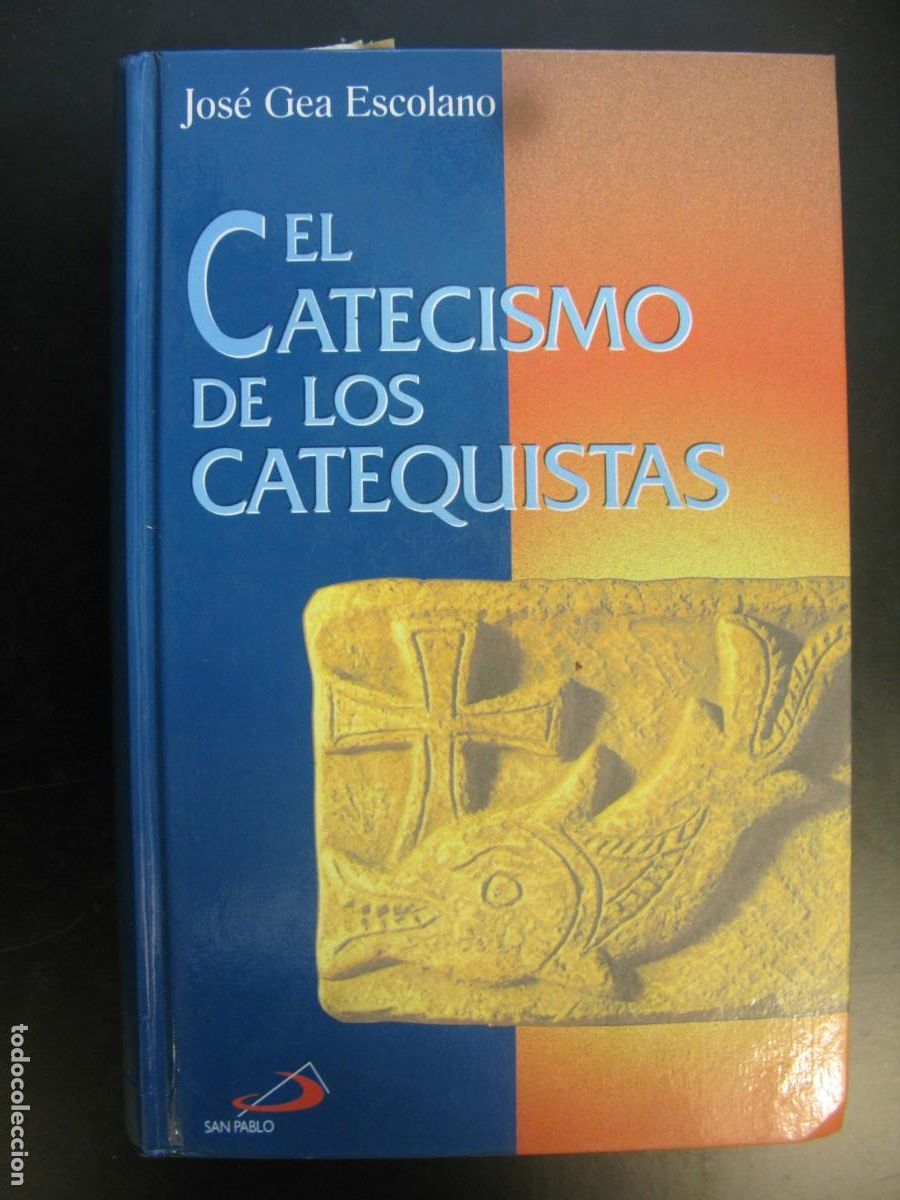 Libri di seconda mano: EL CATECISMO DE LOS CATEQUISTAS - JOSE GEA ESCOLANO