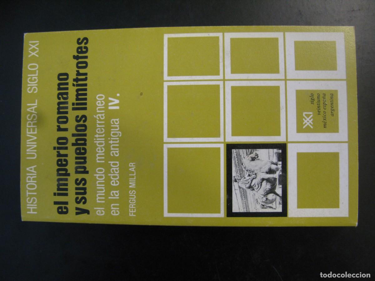 Libros de segunda mano: HISTORIA UNIVERSAL SIGLO XXI - EL IMPERIO ROMANO Y SUS PUEBLOS LIMITROFES - LIBRO - FERGUS MILLAR
