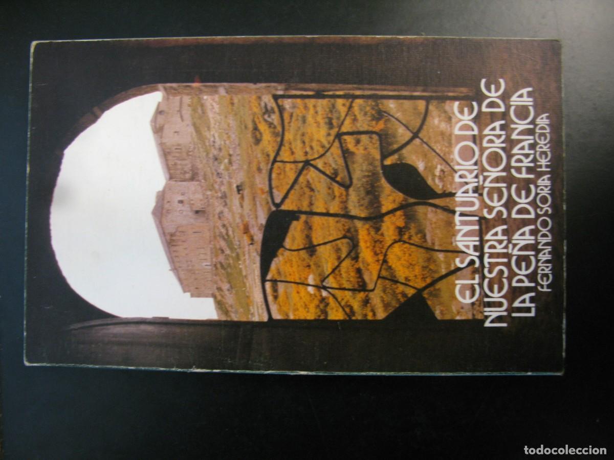 Libros de segunda mano: Fernando Soria Heredia: El Santuario de Nuestra Se&ntilde;ora de Pe&ntilde;a de Francia