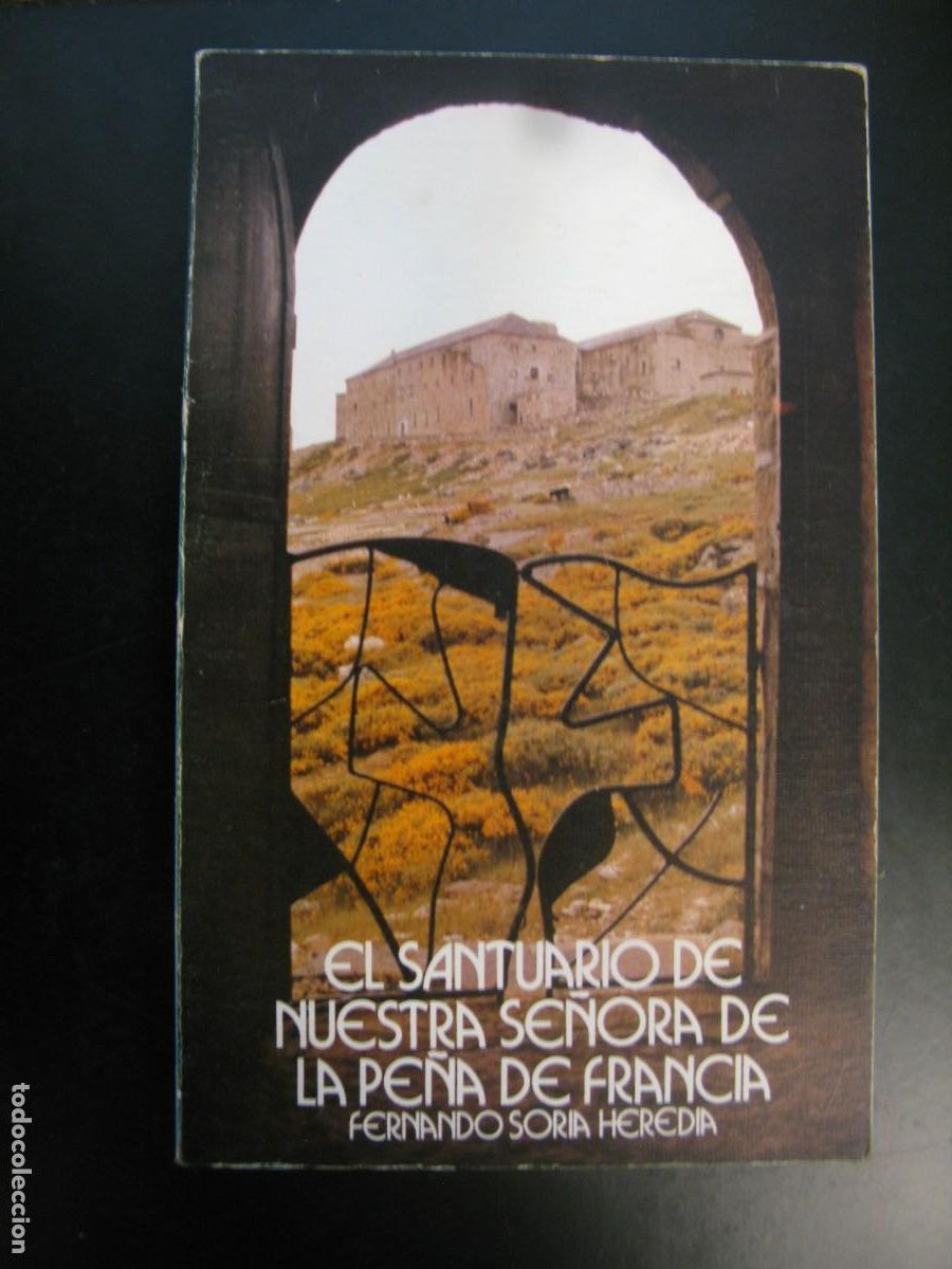 Libros de segunda mano: Fernando Soria Heredia: El Santuario de Nuestra Se&ntilde;ora de Pe&ntilde;a de Francia