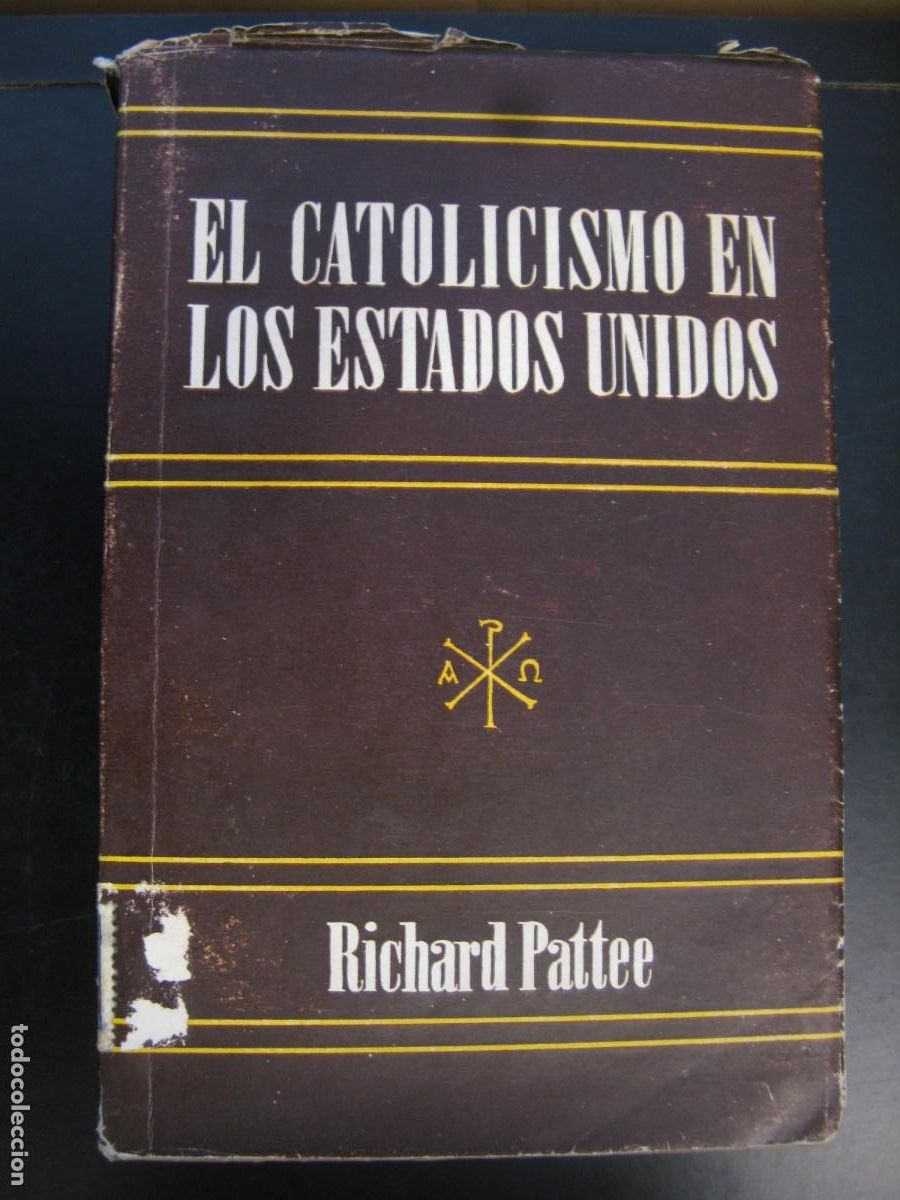 Libros de segunda mano: EL CATOLICISMO EN LOS ESTADOS UNIDOS RICHARD PATTEE