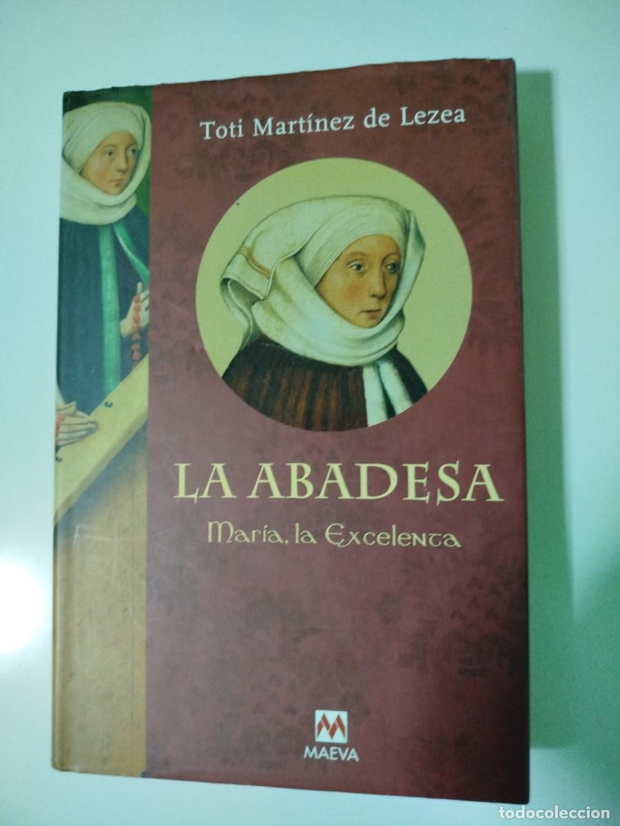 Libros de segunda mano: La abadesa. Mar&iacute;a la Excelencia