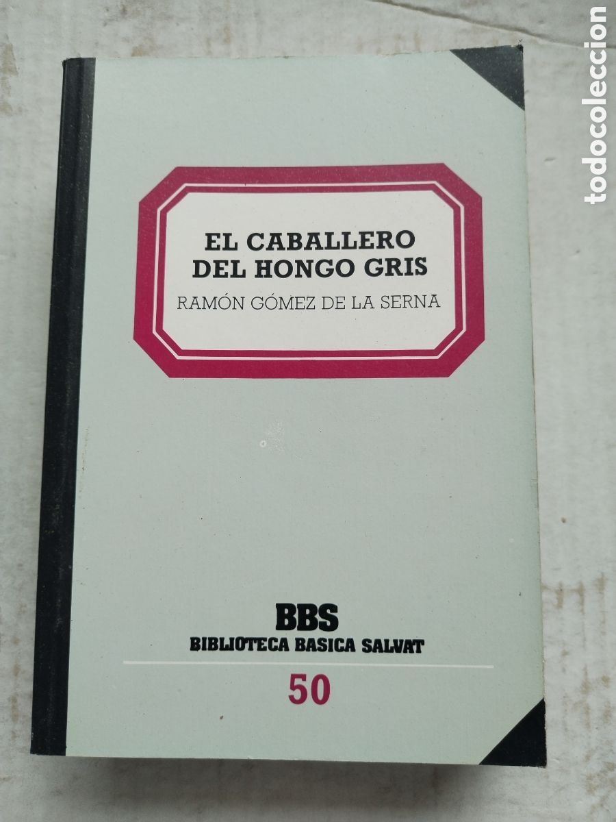 Libros de segunda mano: EL CABALLERO DEL HONGO GRIS/RAM&Oacute;N G&Oacute;MEZ DE LA SERNA