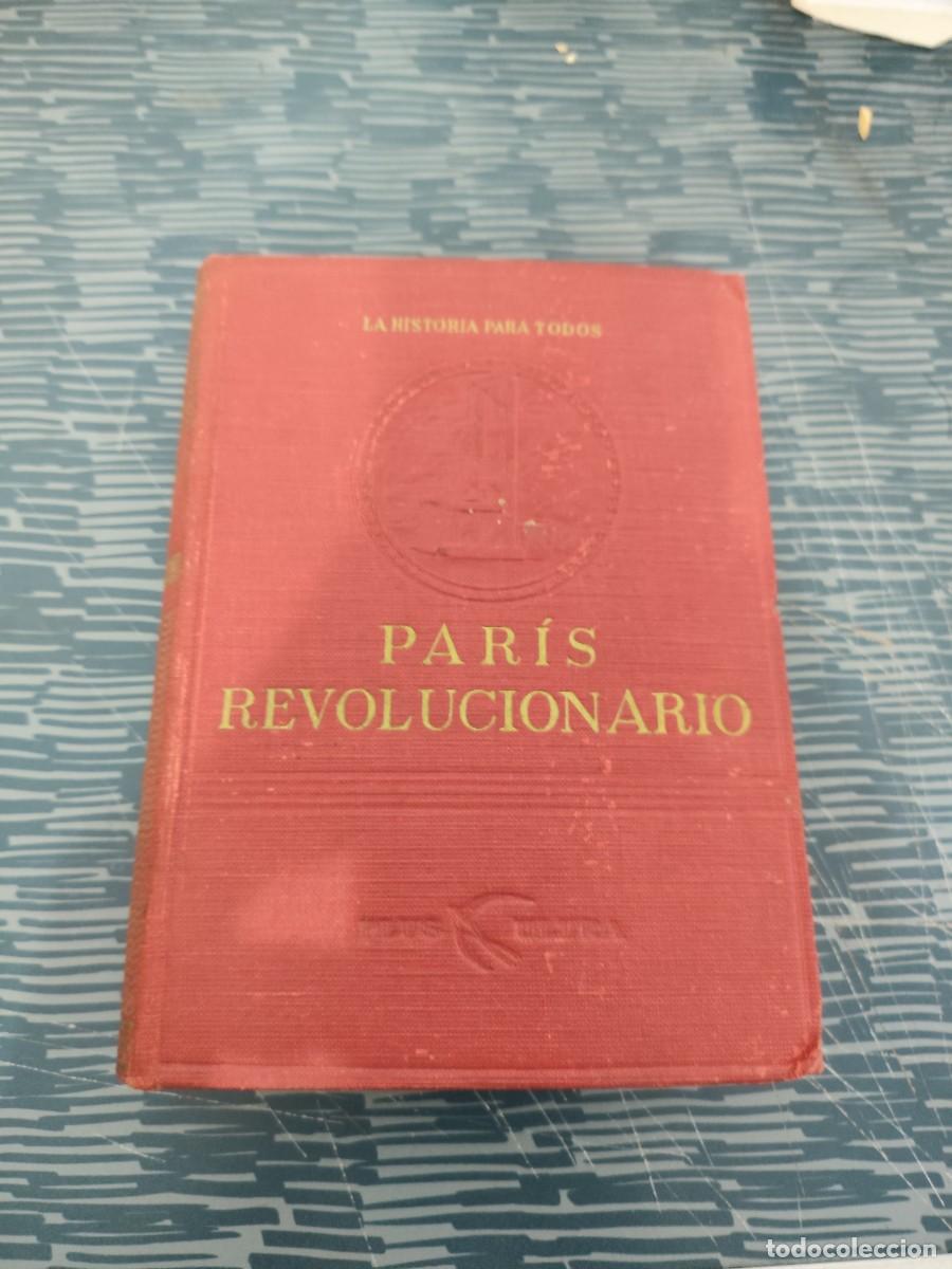 Second hand books: PARIS REVOLUCIONARIO,G.LENOTRE, EDITORIAL PLUS ULTRA,1947,525 P&Aacute;GINAS.