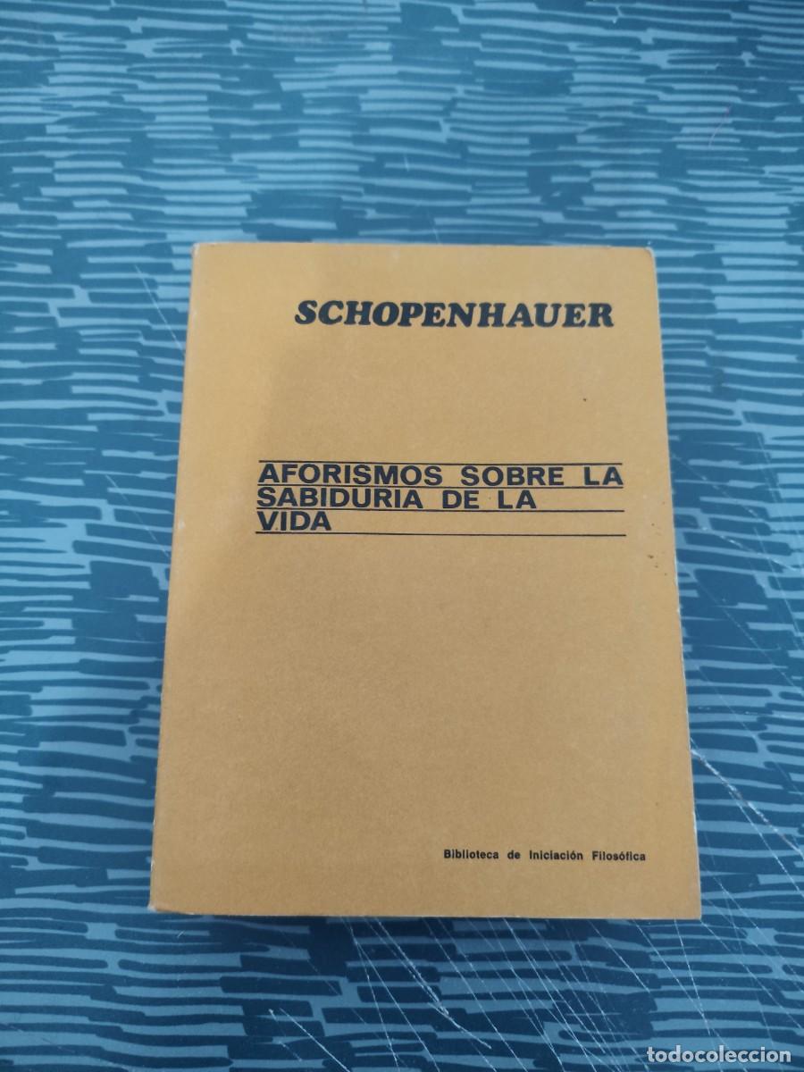 Libros de segunda mano: AFORISMOS SOBRE LA SABIDUR&Iacute;A DE LA VIDA,SCHOPENHAUER,AGUILAR,1970,311 P&Aacute;GINAS.
