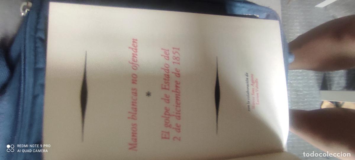 Libros de segunda mano: MANOS BLANCAS NO OFENDEN. EL GOLPE DE ESTADO DEL 2 DE DICIEMBRE DE 1851. 1970. PAGS : 222.