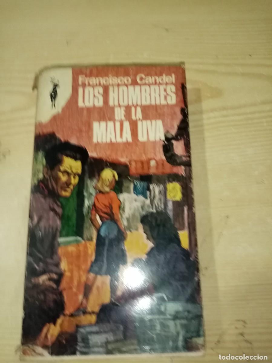Libros de segunda mano: LOS HOMBRES DE LA MALA UVA. FRANCISCO CANDEL. EST12B2