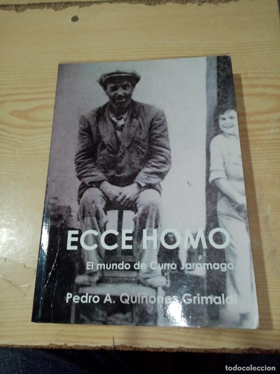Libros de segunda mano: ECCE HOMO. EL MUNDO DE CURRO JARAMAGO. PEDRO A. QUI&Ntilde;ONES GRIMALDI EST12B2