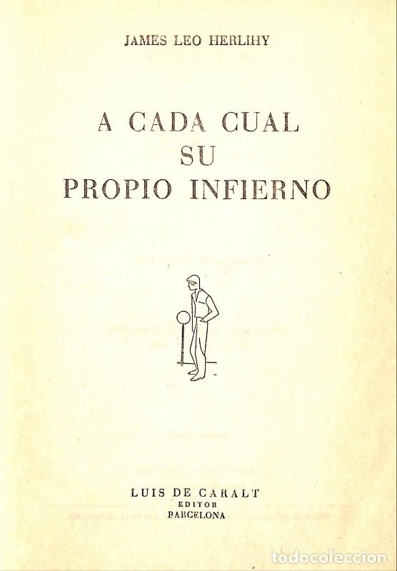 Libros de segunda mano: A cada cual su propio infierno - James Leo Herlihy - Lluis de Caralt - 1963 - Barcelona - Gigante