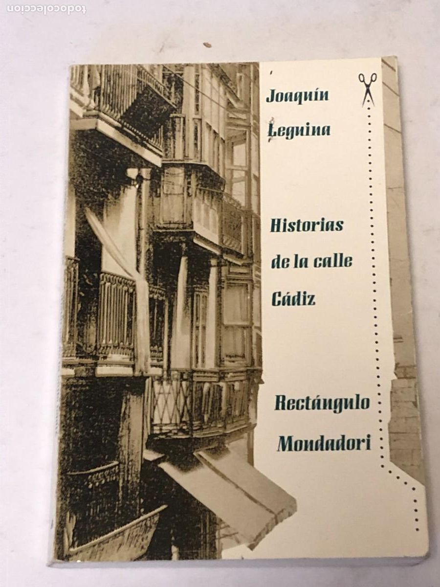 Libros de segunda mano: Libro Historias de la calle Cadiz Joaquin Leguina 1990 Rustica Solapas Mondadori PEIFER