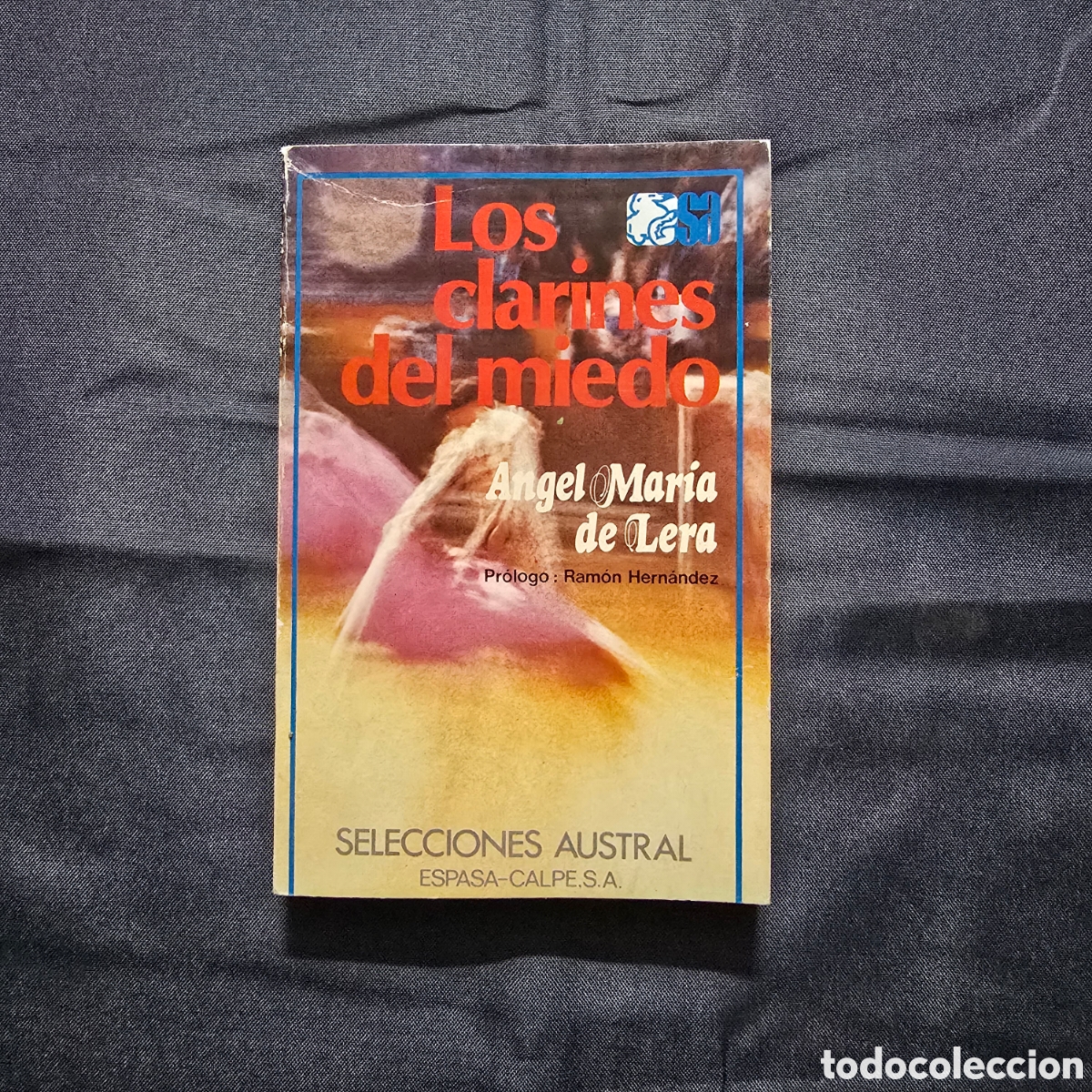 Libros de segunda mano: LOS CLARINES DEL MIEDO (&Aacute;NGEL MAR&Iacute;A DE LERA) (AUSTRAL, ESPASA-CALPE)