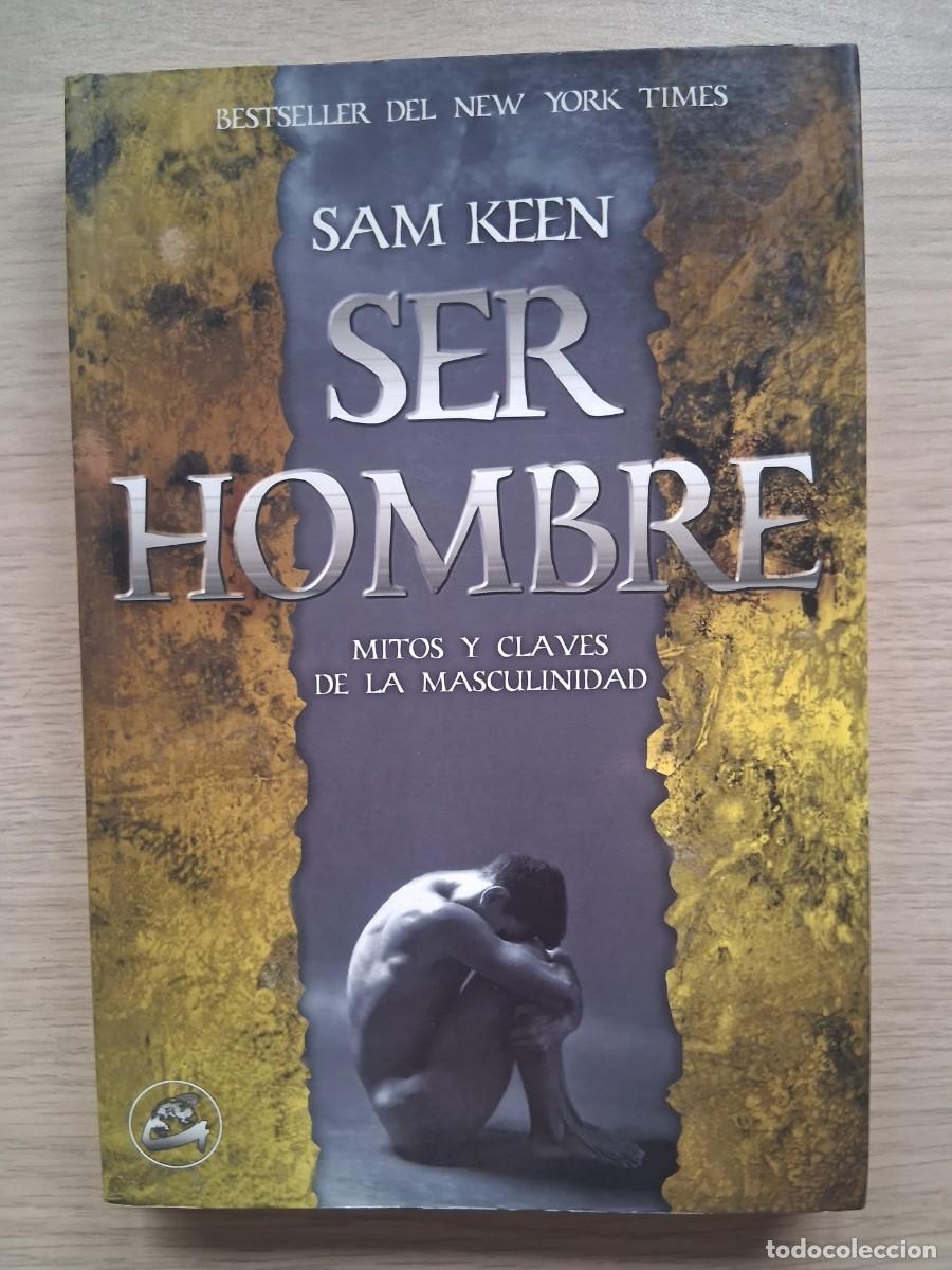 Libros de segunda mano: SER HOMBRE SAM KEEN ED. 1999