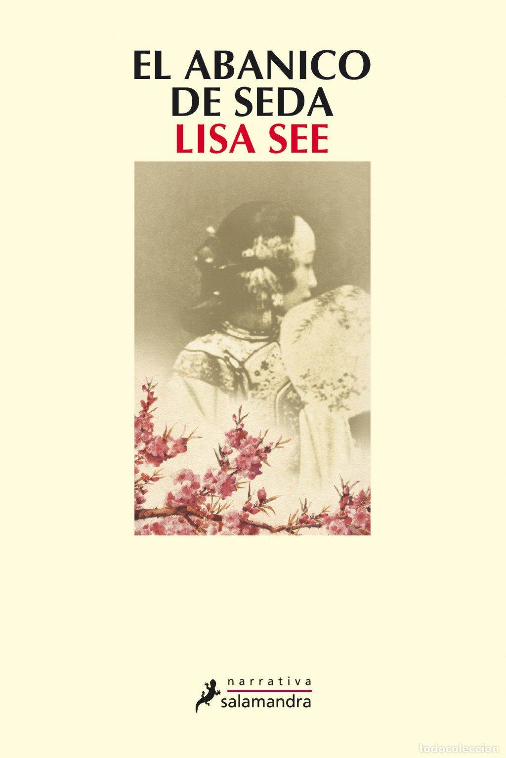 Libros de segunda mano: El Abanico de Seda - See, Lisa - Publicaciones y Ediciones Salamandra - Narrativa