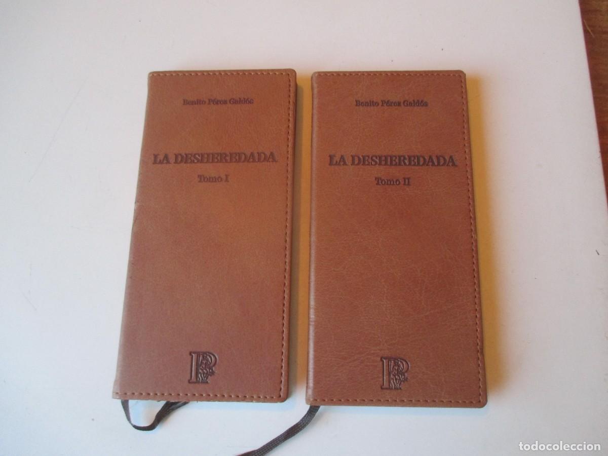Libros de segunda mano: BENITO P&Eacute;REZ GALD&Oacute;S La desheredada ( 2 tomos) W40715