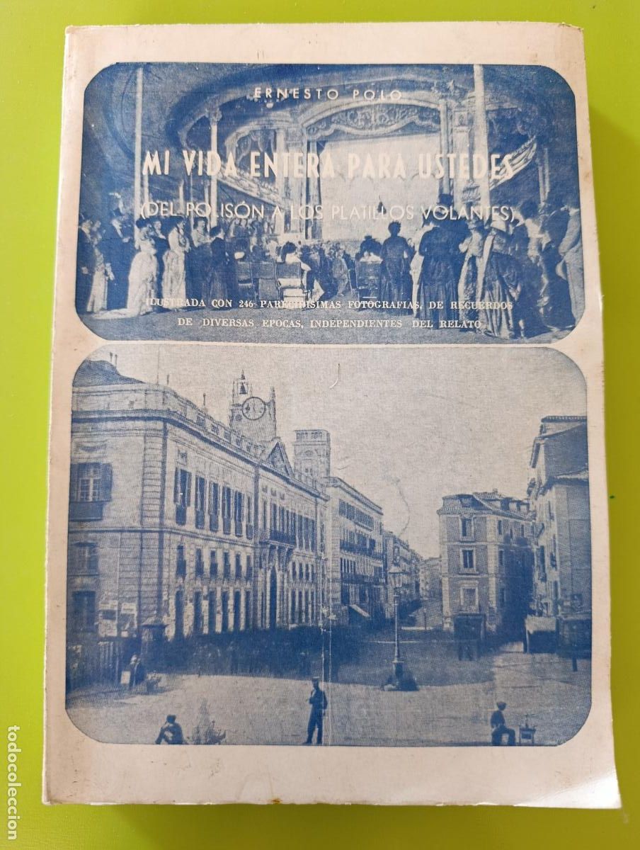 Libros de segunda mano: MI VIDA ENTERO PARA USTEDES. DOL POLIS&Oacute;N A LOS PLATILLOS VOLANTES. ERNESTO POLO. 1955