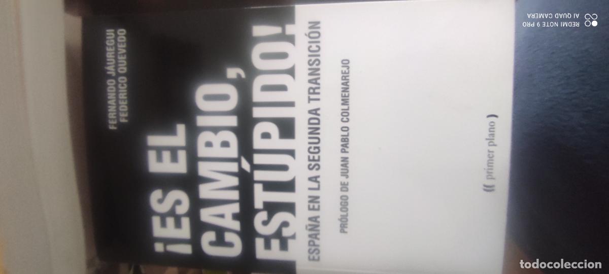 Libros de segunda mano: &iexcl;Es el cambio, est&uacute;pido! Fernando J&aacute;urregui / Federico Quevedo.