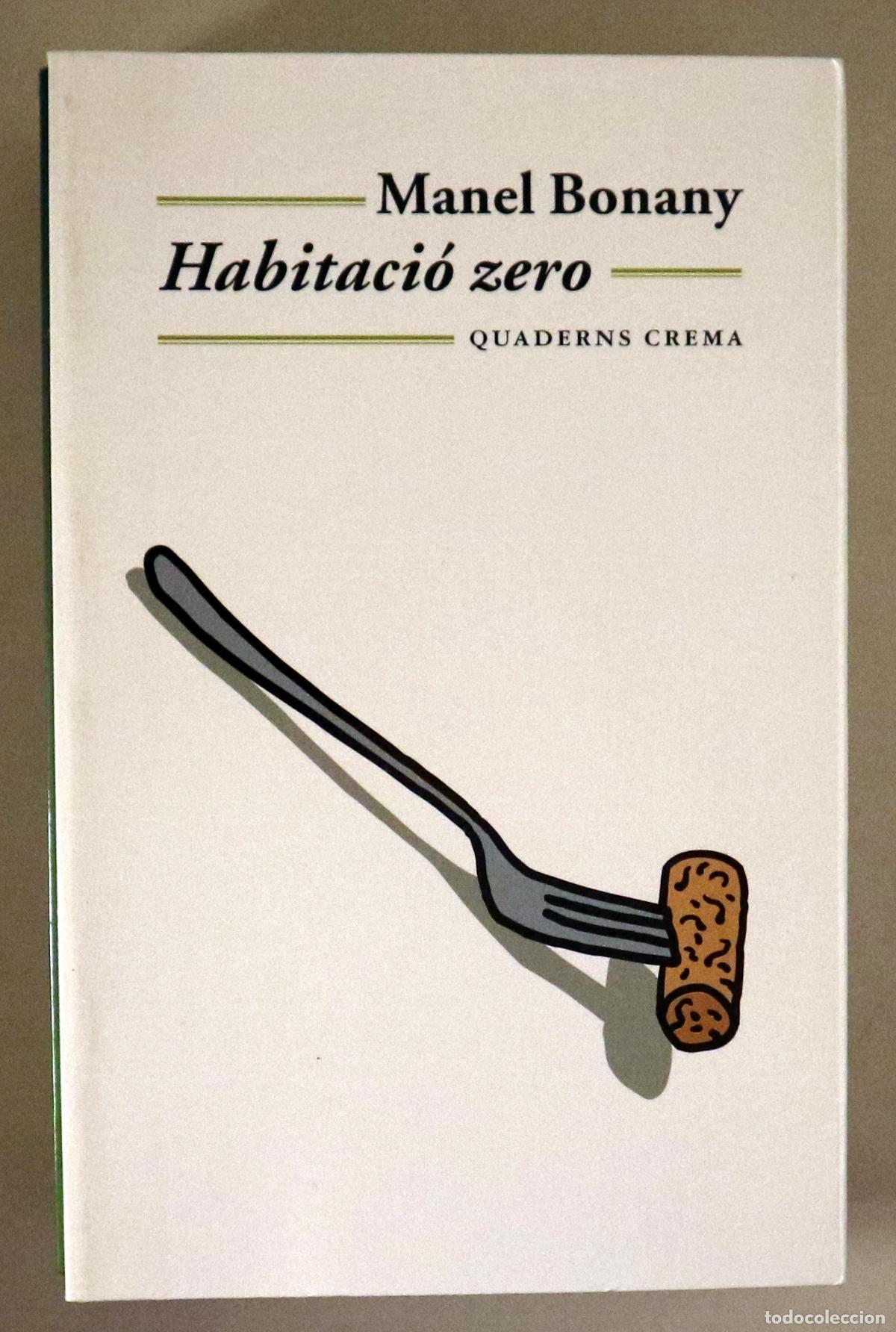 Libri di seconda mano: BONANY, Manel - HABITACI&Oacute; ZERO - Barcelona 2001 - 1a edici&oacute;
