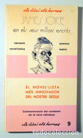 Libri di seconda mano: JOYCE, James - JAMES JOYCE EN ELS SEUS MILLORS ESCRITS - Barcelona 1982