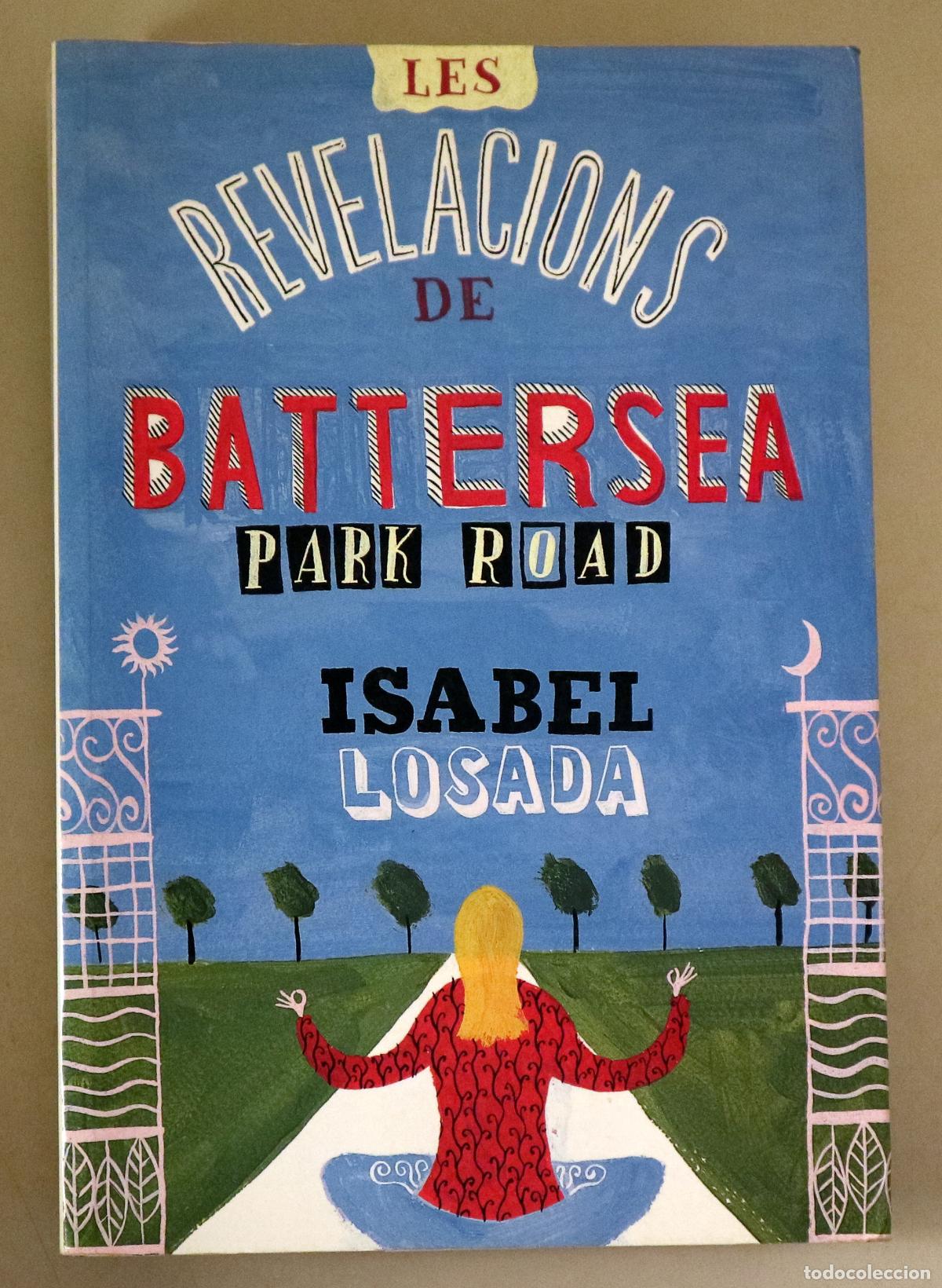 Libri di seconda mano: LOSADA, Isabel - LES REVELACIONS DE BATTERSEA PARK ROAD - Barcelona 2002 - 1a edici&oacute; en catal&agrave;