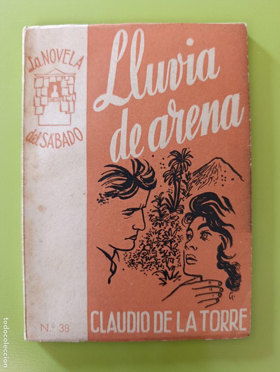 Libros de segunda mano: LA NOVELA DEL S&Aacute;BADO. N&ordm; 38, LLUVIA DE ARENA. CLAUDIO DE LA TORRE. 1954