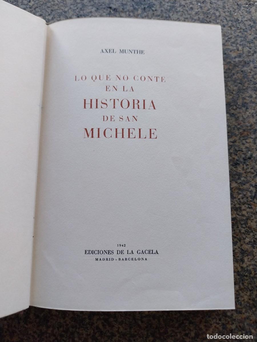 Libros de segunda mano: LO QUE NO CONTE EN LA HISTORIA DE SAN MICHELE -- AXEL MUNTHE -- EDICIONES GACELA 1942 --