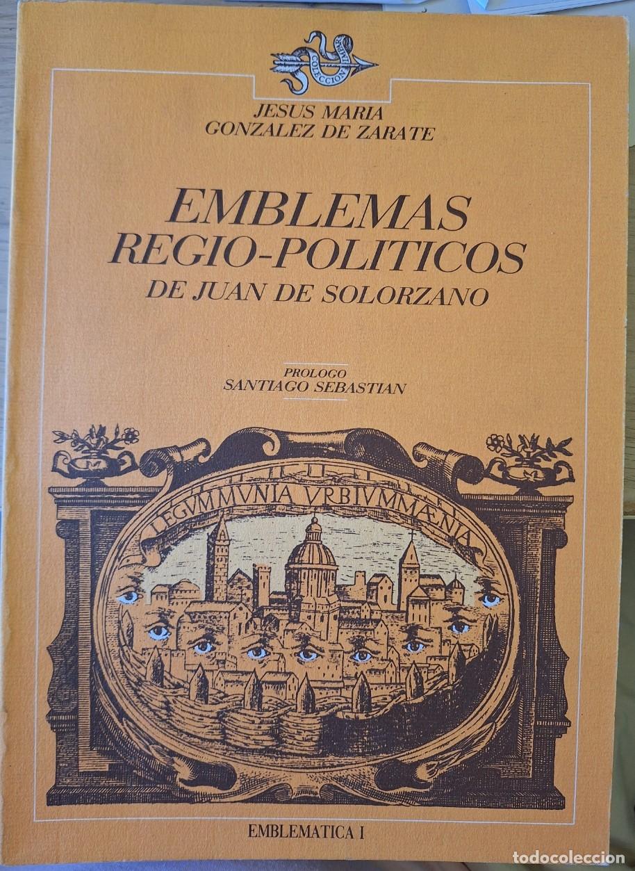 Libros de segunda mano: EMBLEMAS REGIO POLITICOS DE JUAN DE SOLORZANO. EMBLEMATICA I. - GONZALEZ DE ZARATE, Jesus Maria.