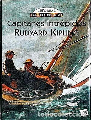 Libros de segunda mano: Capitanes Intr&eacute;pidos - Kipling, Rudyard - Boreal - Cl&aacute;sicos Juveniles, N&ordm; 2289