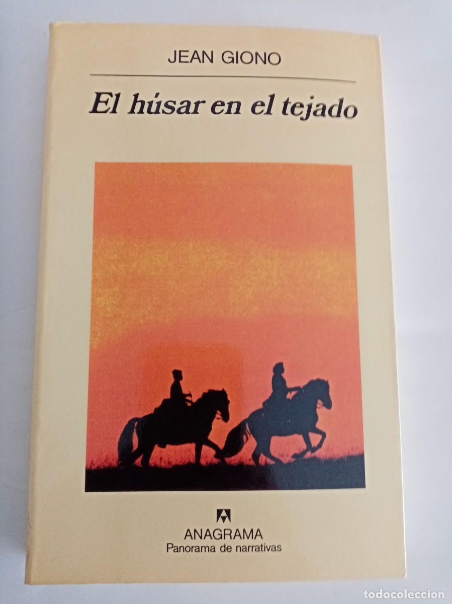 Libros de segunda mano: EL HUSAR EN EL TEJADO . Jean Giono ( ANAGRAMA )