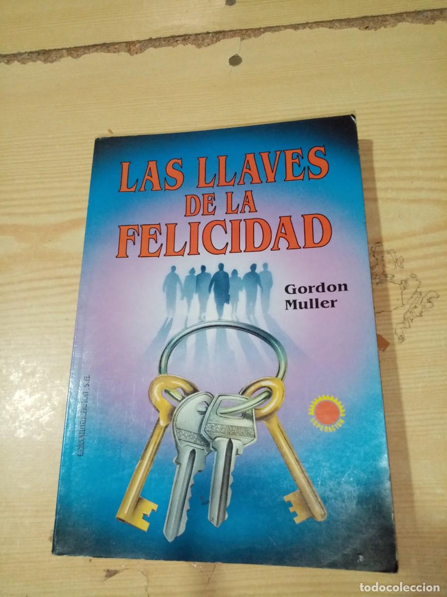 Libros de segunda mano: LAS LLAVES DE LA FELICIDAD. GORDON MULLER. EST14B5