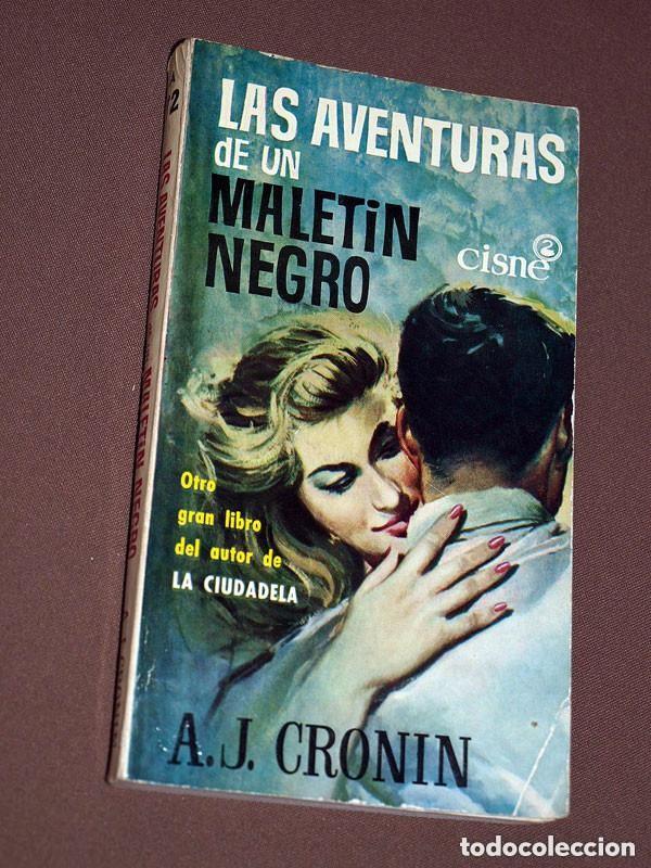 Libros de segunda mano: LAS AVENTURAS DE UN MALET&Iacute;N NEGRO. A. J. CRONIN. ALC&Aacute;NTARA. CISNE N&ordm; A 72. EDICIONES CISNE, 1962 +++