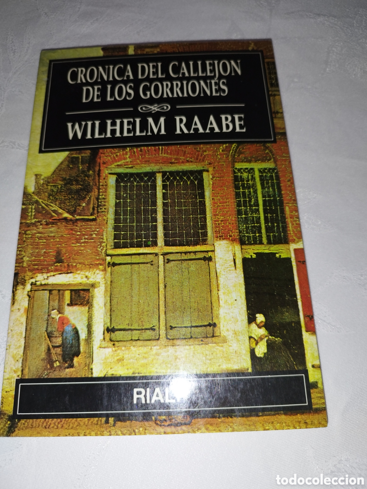 Libros de segunda mano: WILHELM RAABE: CRONICA DEL CALLEJON DE LOS GORRIONES. ED. RIALP, 1992 PRIMERA EDICION.
